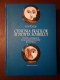 Ion Taloș (dedicație) - Cununia fraților și nunta Soarelui: incestul zădărnicit &icirc;n folclorul rom&acirc;nesc și universal