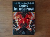 DANS AN OGLINDA - Lois Mc Master. SF.