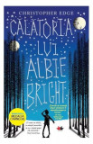 Călătoria lui Albie Bright - Paperback brosat - Christopher Edge - Litera, 2019