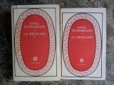 IONEL TEODOREANU - LA MEDELENI vol.1.2.