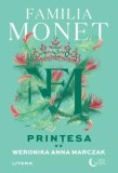 Familia Monet. Printesa. Partea a II-a - Editura Litera