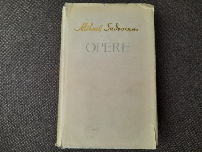 MIHAIL SADOVEANU OPERE VOL 17 EDITIE DE LUX CU SUPRACOPRETA