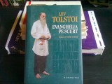 EVANGHELIA PE SCURT - LEV TOLSTOI, Humanitas