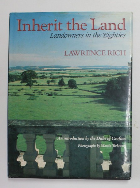 INHERIT THE LAND - LANDOWNERS IN THE &#039; EIGHTIES by LAWRENCE RICH , 1987