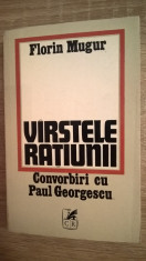 Florin Mugur - Virstele ratiunii - Convorbiri cu Paul Georgescu (1982) foto