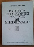 ISTORIA FILOZOFIEI ANTICE SI MEDIEVALE - ERNEST STERE
