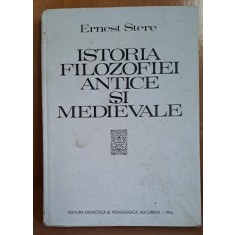 ISTORIA FILOZOFIEI ANTICE SI MEDIEVALE - ERNEST STERE