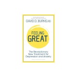 Feeling Great: The Revolutionary New Treatment for Depression and Anxiety
