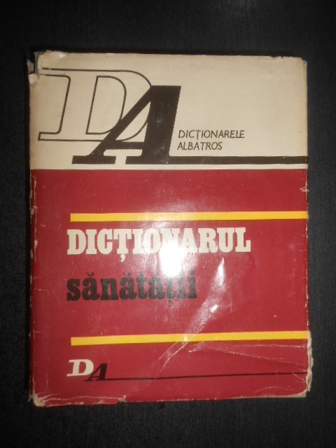 Eugen A. Pora - Dictionarul sanatatii (1978, editie cartonata)