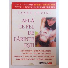 AFLA CE FEL DE PARINTE ESTI DE JANET LEVINE