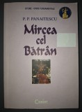 Mircea cel Batran - P.P. Panaitescu - Editura Corint, Carte Istorie