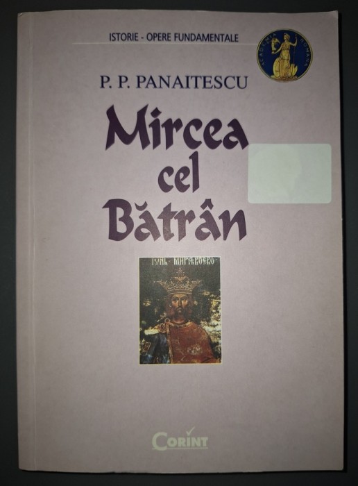 P. P. Panaitescu - Mircea cel Bătr&acirc;n