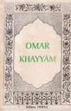 Rubaiyatele lui Omar Khayyam - George Popa, 1995, Poezie, Ed. TIMPUL, Limba Romana, Coperta Brosata, Stare Buna