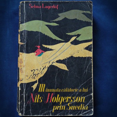 MINUNATA CALATORIE A LUI NILS HOLGERSSON PRIN SUEDIA - SELMA LAGERLOF foto