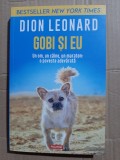 Dion Leonard - Gobi si eu. Un om, un caine, un maraton. O poveste adevarata