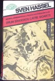 Drum S&acirc;ngeros Către Moarte - Sven Hassel, Nemira, 1992, Comando, Beletristica Politista, Romana, Actiune, Razboi