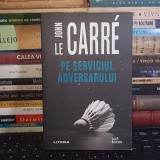 JOHN LE CARRE - PE SERVICIUL ADVERSARULUI ( THRILER SPIONAJ ) , 2021 *