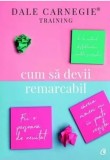 Cumpara ieftin Cum sa devii remarcabil/Dale Carnegie