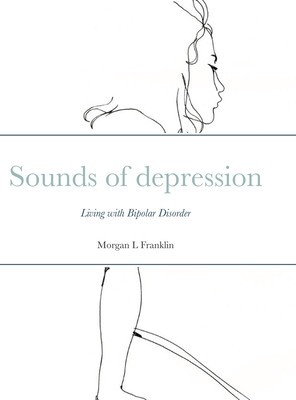 Sounds of depression: Living with Bipolar Disorder