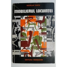 Mobilierul locuintei. Traditie si modernitate &ndash; Nicolae Cucu