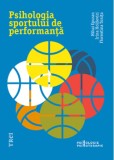 Psihologia sportului de performanta/Mihai Epuran, Irina Holdevici, Florentina Tonita