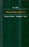 Pharmakopsychiatrie G. Laux - Carte Editura Gustav Fischer 1992 Psihologie Studii