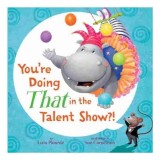 You&#039;re doing that in the talent show?!