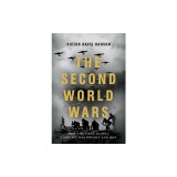The Second World Wars: How the First Global Conflict Was Fought and Won