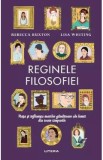 Reginele filosofiei - Rebecca Buxton, Lisa Whiting