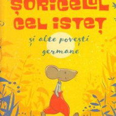 Soricelul cel istet si alte povesti germane