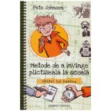 Pete Johnson - Metode de a invinge plictiseala la scoala - ghidul