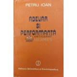 Adevar si performanta - Petru Ioan ($U34)