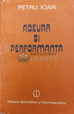 Adevar si performanta - Petru Ioan ($U34) foto