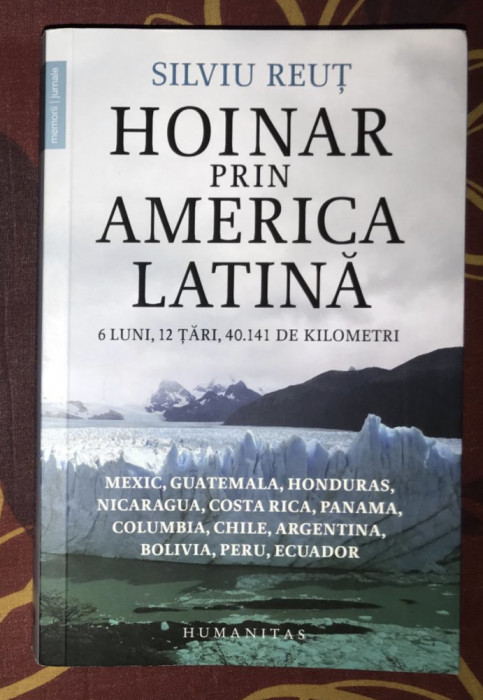Silviu Reuț, Hoinar prin America Latină 6 luni, 12 țări, 40.141 de kilometri