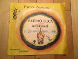 Ferencz Zsuzsanna - Sz&eacute;pj&oacute; utca &eacute;s Annamari, avagy ping&aacute;l&aacute;st&oacute;l h&oacute;hull&aacute;sig...