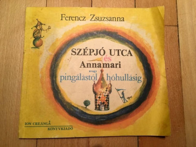 Ferencz Zsuzsanna - Sz&amp;eacute;pj&amp;oacute; utca &amp;eacute;s Annamari, avagy ping&amp;aacute;l&amp;aacute;st&amp;oacute;l h&amp;oacute;hull&amp;aacute;sig... foto