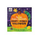 The Very Hungry Caterpillar's Creepy-Crawly Halloween: A Lift-The-Flap Book