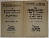 LA PHILOSOPHIE CHRETIENNE DE DESCARTES A NOS JOURS par JOSEPH SOUILHE , VOLUMELE I - II , 1934 , PREZINTA SUBLINIERI *