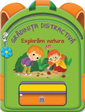 Grădinița distractivă - Explorăm natura - Hardcover - Catherine Metzmeyer - Didactica Publishing House