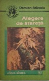 Alegere de stareta - Damian Stanoiu - Carte anticariat