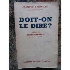 DOIT ON LE DIRE? - JACQUES BAINVILLE
