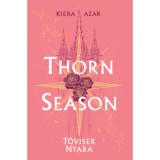 Thorn Season - T&ouml;visek nyara - Kiera Azar