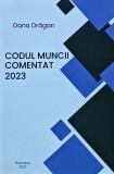 Codul muncii comentat 2023 - 2023 - Oana Drăgan (M262)