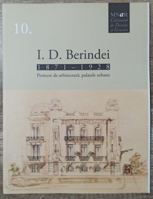 I.D. Berindei 1871-1928; proiecte de arhitectura: palatele urbane foto