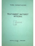 Viorel Olivian Pascanu - Tratament naturist integral (editia 1991)