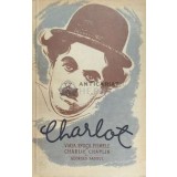 Charlot. Viata, epoca, filmele lui Charlie Chaplin - 1956 - Georges Sadoul ($D28)