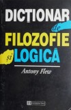 Dictionar de Filozofie si Logica - Antony Flew - Carte