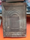 Cultura romana si lumea slava - Pandele Olteanu (cu dedicatie)