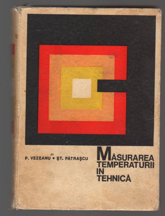C10596 - MASURAREA TEMPERATURII IN TEHNICA - P. VEZEANU, ST. PATRASCU