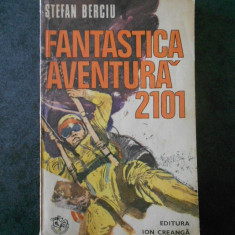STEFAN BERCIU - FANTASTICA AVENTURA 2101